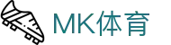 MK体育(MKSPORTS)中国官方网站 – 体育赛事直播、比分、赛程与资讯
